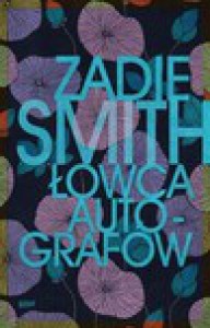 Łowca autografów - Zadie Smith