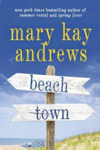 Beach Town - Mary Kay Andrews