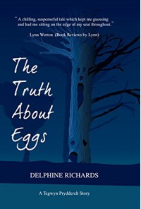 The Truth About Eggs - Delphine Richards