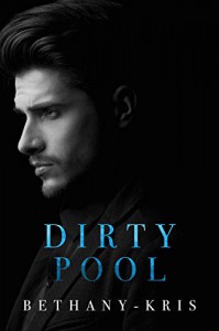 Dirty Pool - Bethany-Kris