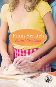 From Scratch - Rachel S Goodman