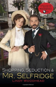 Shopping, Seduction & Mr. Selfridge - Lindy Woodhead