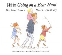 We're Going on a Bear Hunt - Michael Rosen