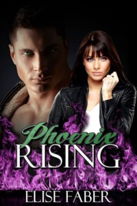 Phoenix Rising - Elise Faber