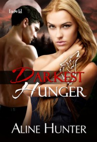 Darkest Hunger - Aline Hunter