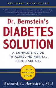 Dr. Bernstein's Diabetes Solution: The Complete Guide to Achieving Normal Blood Sugars - Richard K. Bernstein
