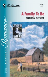 A Family to Be (Saddle Falls, #3) - Sharon De Vita