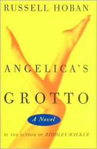 Angelica's Grotto - Russell Hoban