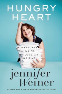 Hungry Heart: Adventures in Life, Love, and Writin - Jennifer Weiner