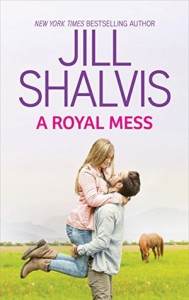 A Royal Mess - Jill Shalvis