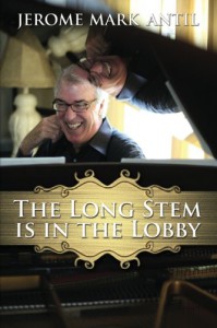 The Long Stem Is in the Lobby - Jerome Mark Antil