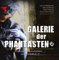 Galerie der Phantasten Vol 1: Unheimliche Geschichten aus Frankreich - Maurice Renard;André Maurois