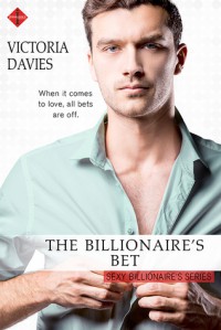 The Billionaire's Bet (The Sexy Billionaires Series) - Victoria Davies