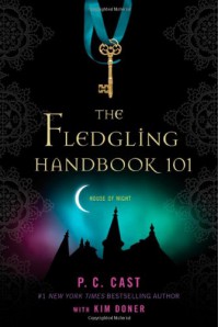 The Fledgling Handbook 101 - P.C. Cast, Kim Doner