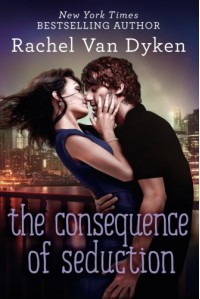 The Consequence of Seduction - Rachel Van Dyken