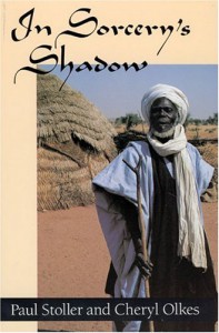 In Sorcery's Shadow: A Memoir of Apprenticeship among the Songhay of Niger - Paul Stoller, Cheryl Olkes