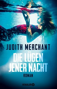 Die Lügen jener Nacht: Roman - Judith Merchant