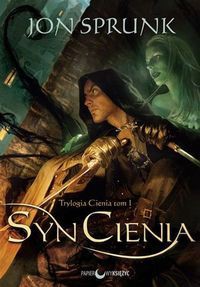 Syn Cienia  - Jon Sprunk, Jarosław Fejdych