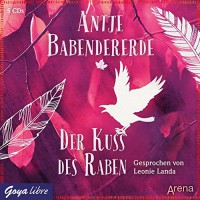 Der Kuss des Raben - Antje Babendererde, Leonie Landa