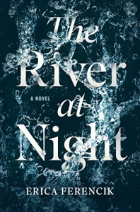 The River at Night - Erica Ferencik