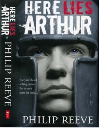 Here Lies Arthur - Philip Reeve