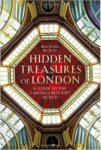 Hidden Treasures of London - Michael McNay