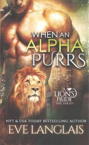 [(When an Alpha Purrs)] [By (author) Eve Langlais] published on (June, 2015) - Eve Langlais