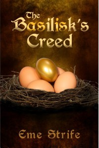 The Basilisk's Creed, Volume One (The Basilisk's Creed #1) - Eme Strife