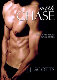 With Chase - J.J. Scotts