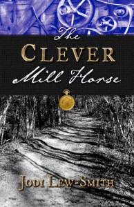 The Clever Mill Horse - Jodi Lew-Smith