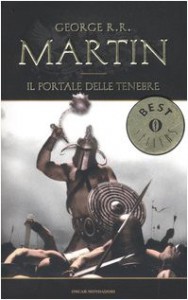 Il portale delle tenebre. Le cronache del ghiaccio e del fuoco: 7 - George R. Martin