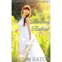 A Ravishing Redhead (Wedded Women Quartet, #2) - Jillian Eaton