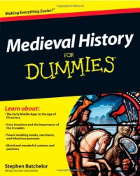 Medieval History For Dummies - Stephen J. Batchelor