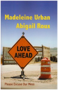 Love Ahead: Please Excuse Our Mess - Madeleine Urban, Abigail Roux