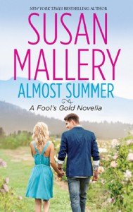 Almost Summer: A Fool's Gold Novella - Susan Mallery