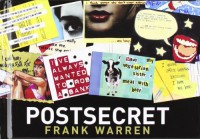 Post Secret: Extraordinary Confessions From Ordinary Lives - Frank Warren