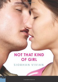 Not That Kind of Girl - Siobhan Vivian