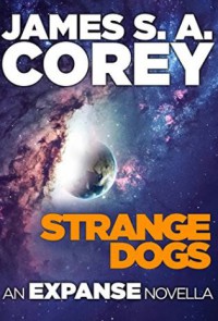 Strange Dogs - James S.A. Corey