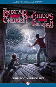 The Boxcar Children & Los chicos del vagón de carga (The Boxcar Children/Los chicos del vagón Book 1) - Gertrude Chandler Warner