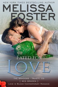 Fated for Love (The Bradens at Trusty #2; The Bradens #8; Love in Bloom #17)  - B.J. Harrison, Melissa Foster