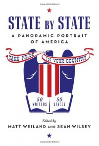 State by State: A Panoramic Portrait of America - 'Matt Weiland',  'Sean Wilsey'