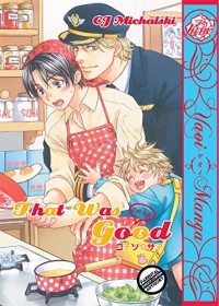 That Was Good (Yaoi Manga) - CJ Michalski