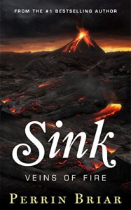 Sink: Veins of Fire - Perrin Briar