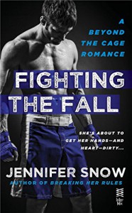 Fighting the Fall: Beyond the Cage - Jennifer Snow
