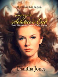 Prophecy of Solstice's End (Oracle of Delphi, #3) - Diantha Jones