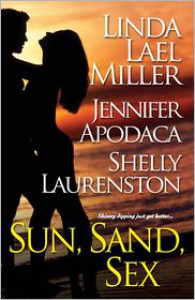 Sun, Sand, Sex - Shelly Laurenston, Jennifer Apodaca, Linda Lael Miller