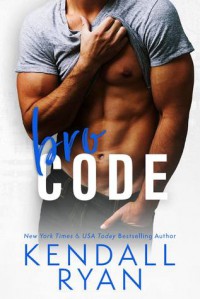 Bro Code - Kendall Ryan