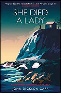 She Died a Lady: A Sir Henry Merrivale Mystery - John Dickson Carr