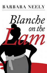 Blanche on the Lam: A Blanche White Mystery - Barbara Neely