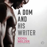 A DOM and His Writer - Xenia Melzer, Richard L Walton